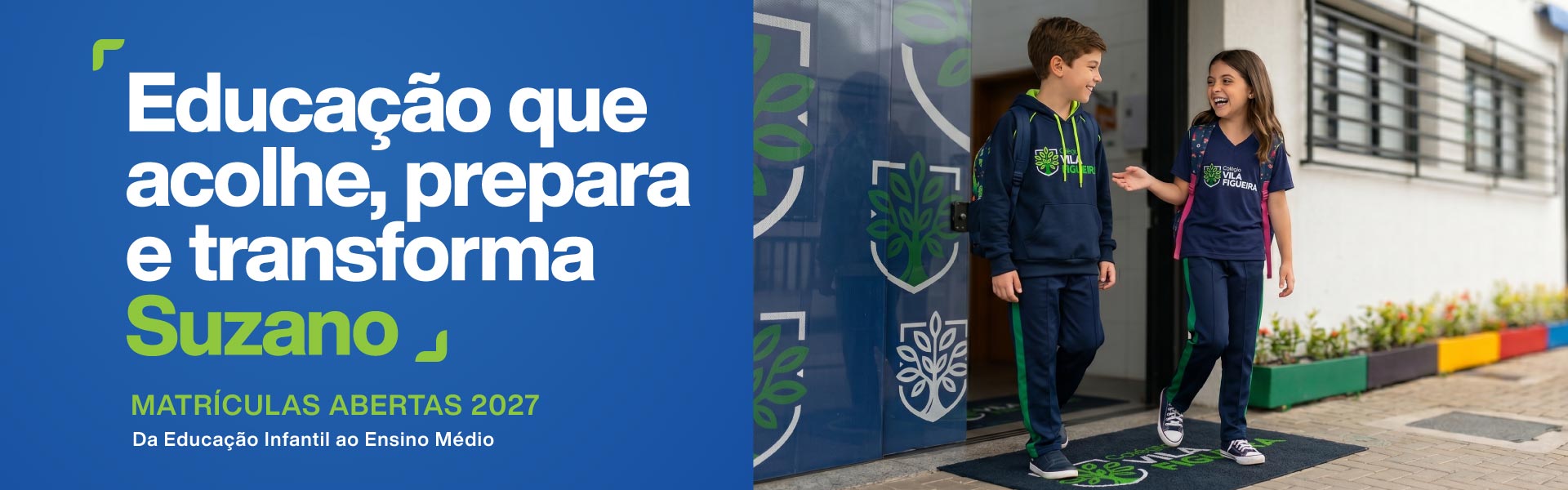 Educação que acolhe, prepara e transforma Suzano — matrículas 2027 abertas no Colégio Vila Figueira, da Educação Infantil ao Ensino Médio